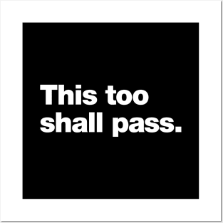 This too shall pass. Posters and Art